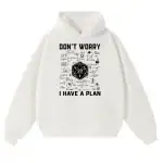 Vêtement à capuche blanc avec design scientifique et message amusant "Don't worry, I have a plan".